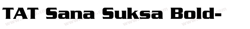 TAT Sana Suksa Bold字体转换
